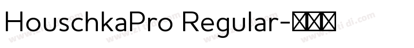 HouschkaPro Regular字体转换